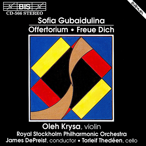 Sofia Gubaidulina - Offertorium; Rejoice!, Oleh Krysa (Violin) 1993 BIS – BIS-CD-566 Sofia Gubaidulina - Offertorium; Rejoice!, Oleh Krysa (Violin) 1993 BIS – BIS-CD-566