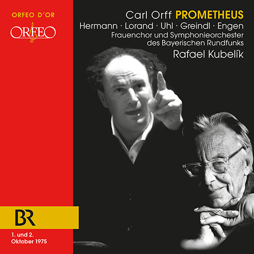 ORFF, C.: Prometheus [Opera] (R. Hermann, Lorand, F. Uhl, J. Greindl, Engen, Bavarian Radio Chorus and Symphony, R. Kubelík)