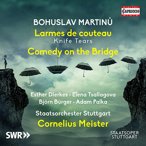 MARTINU, B.: Larmes de couteau / Comedy on the Bridge [Operas] (Dierkes, Tsallagova, B. Bürger, Stuttgart State Orchestra, Meister)