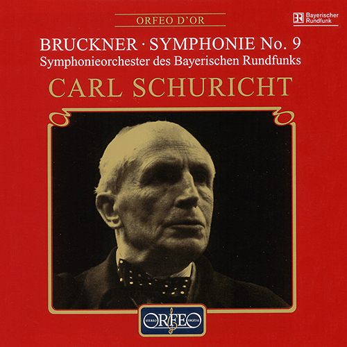 BRUCKNER, A.: Symphony No. 9 (original 1894 version, ed. A. Orel) (Bavarian Radio Symphony, Schuricht)