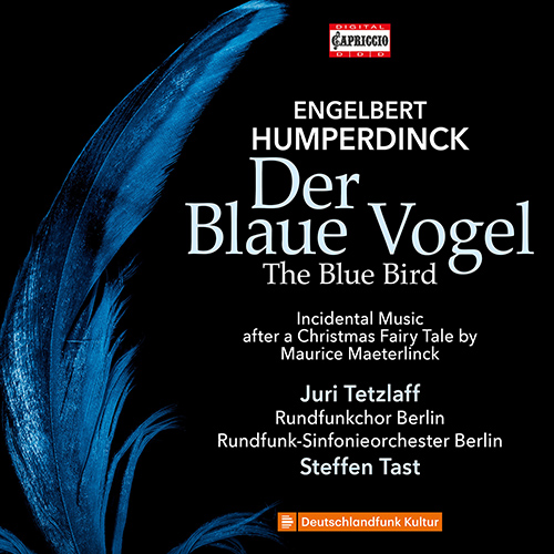 Humperdinck: Der Blaue Vogel Tetzlaff/Tast/RSO Berlin