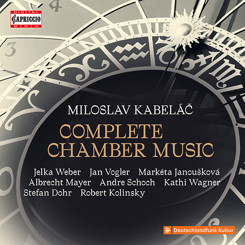 KABELÁC, M.: Chamber Music (Complete) (J. Weber, Mayer, K. Wagner, Dohr, Schoch, Janoušková, Vogler, Kolinsky)