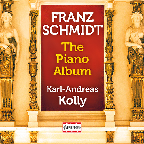 SCHMIDT, F.: Piano Music - Chaconne / Romance / Toccata / Variationen und Fuge (The Piano Album) (Kolly)