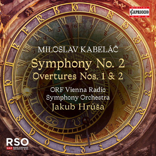 KABELÁC, M.: Symphony No. 2 / Overtures Nos. 1 and 2 (ORF Vienna Radio Symphony, Hruša)
