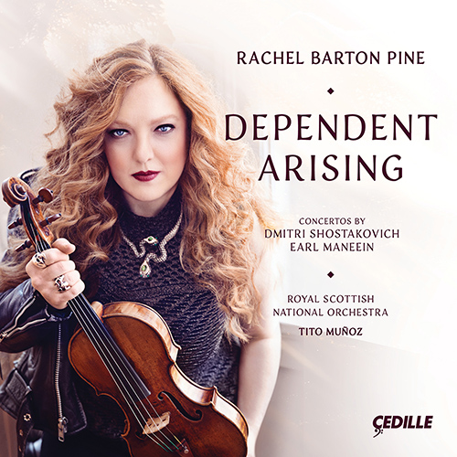 MANEEIN, E.: Dependent Arising / SHOSTAKOVICH, D.: Violin Concerto No. 1 (Barton Pine, Royal Scottish National Orchestra, Muñoz)
