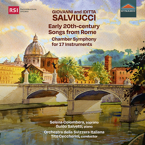 SALVIUCCI, G. and I.P.: Early 20th-Century Songs from Rome / Chamber Symphony for 17 Instruments (Colombera, Salvetti, Ceccherini)