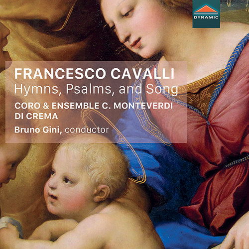 CAVALLI, F.: Hymns, Psalms, and Song (Coro Claudio Monteverdi di Crema, Ensemble Claudio Monteverdi di Crema, Gini)