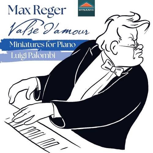 REGER: Valse d'amour Palombi,Luigi