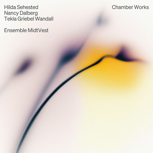 Chamber Works (Danish) – SEHESTED, H. • DALBERG, N. • GRIEBEL-WANDALL, T. (Ensemble MidtVest)