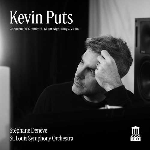 Puts: Konzert für Orchester /Silent Night Elegy / Virelai Denève, Stéphane/St. Louis Symphony Orchestra