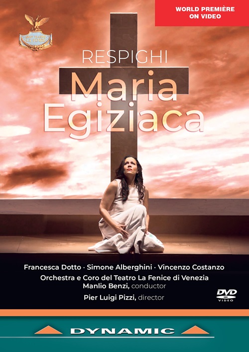 RESPIGHI: Maria Egiziaca Dotto/Alberghini/Benzi