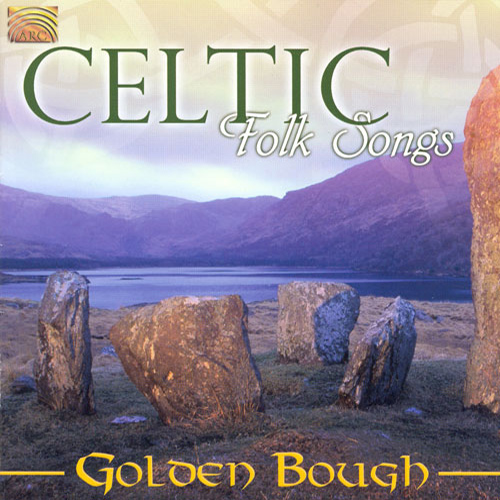 IRELAND - Golden Bough: Celtic Folk Songs - EUCD2078