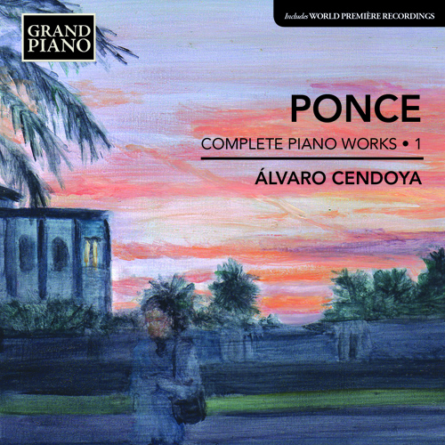 PONCE, M.: Piano Works 1 (Complete)