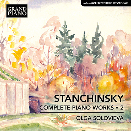STANCHINSKY, A.V.: Piano Works (Complete), Vol. 2 (Solovieva)