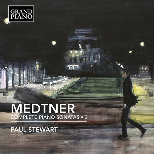 MEDTNER, N.: Piano Sonatas (Complete), Vol. 3 (P. Stewart)