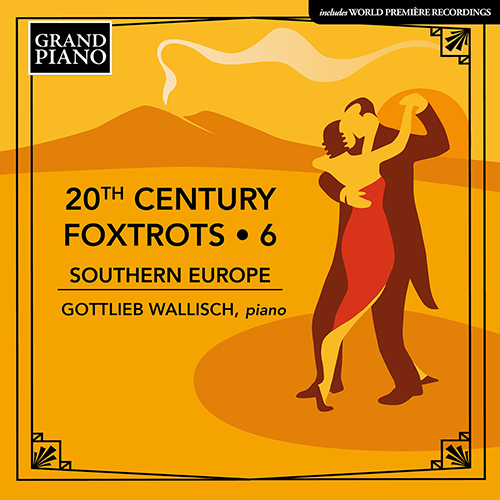 20TH CENTURY FOXTROTS 6 Wallisch,Gottlieb