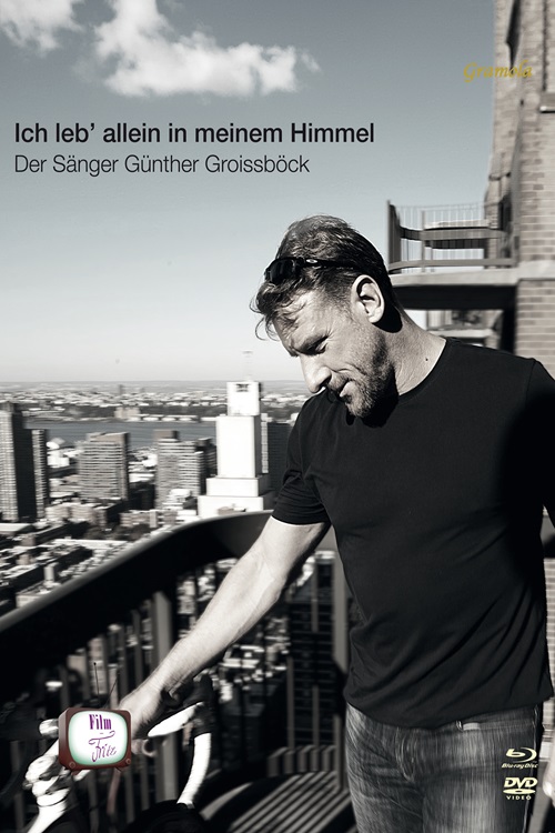 GROISSBÖCK, Günther: Ich leb' allein in meinem Himmel - Der Sänger Günther Groissböck (Documentary, 2024) (PAL + Blu-ray, HD)