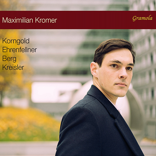 Piano Recital: Kromer, Maximilian - KORNGOLD, E.W. / EHRENFELLNER, C. / BERG, A. / KREISLER, F.