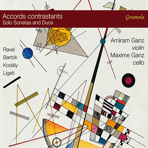 Solo Sonatas and Duos for Violin and Cello - RAVEL, M. / BARTÓK, B. / KODÁLY, Z. / LIGETI, G. (Accords contrastants) (A. and M. Ganz)