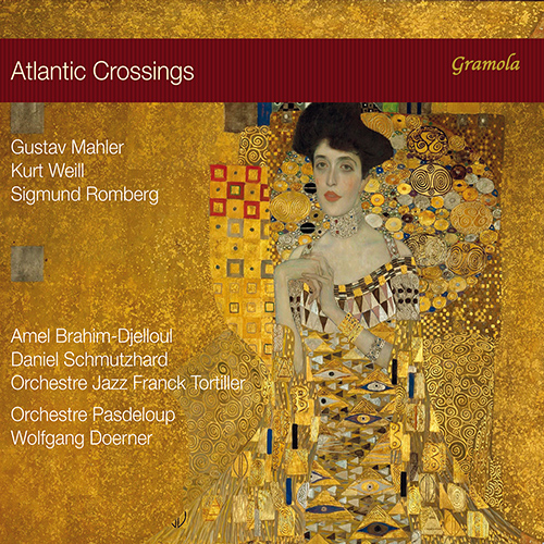 Atlantic Crossings - MAHLER, G. / WEILL, K. / ROMBERG, S. (Brahim-Djelloul, Schmutzhard, Orchestre National de Jazz, Pasdeloup Orchestra, Doerner)
