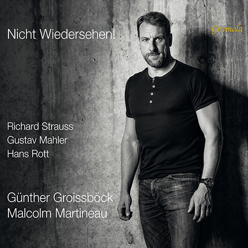 Vocal Recital (Bass): Groissböck, Günther - STRAUSS, R. / ROTT, H. / MAHLER, G. (Nicht Wiedersehen!)