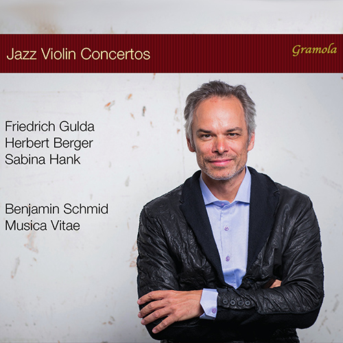 Jazz Violin Concertos - GULDA, F. / BERGER, H. / HANK, S. (Schmid, Musica Vitae Chamber Orchestra)