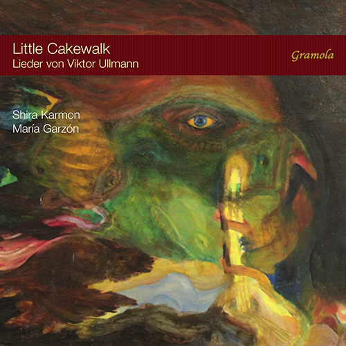 ULLMANN, V.: Vocal Music (Little Cakewalk) (Karmon, Garzón)