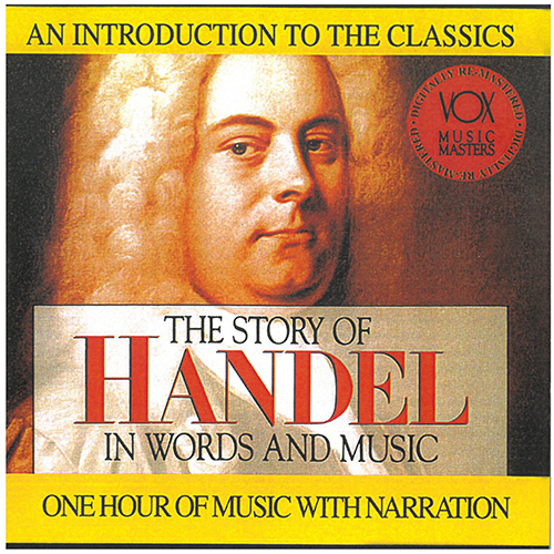 HANDEL, G.F.: Story of Handel in Words and Music (The) (Hannes)