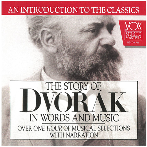 DVORÁK, A.: Story of Dvorák in Words and Music (The) (Symonds)