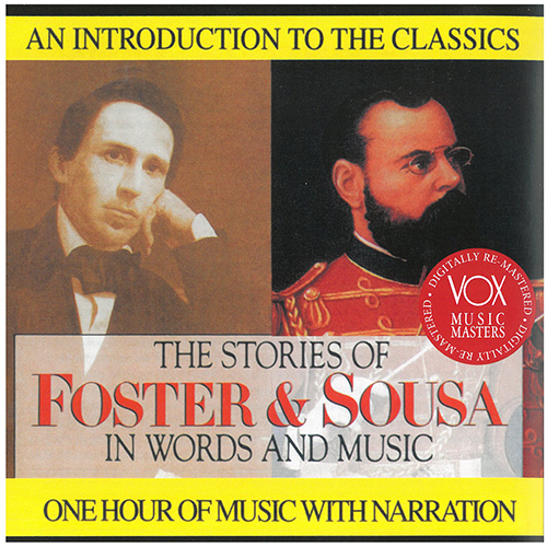 FOSTER, S.C. / SOUSA, J.P.: Stories of Foster and Sousa in Words and Music (The) (Hannes, Robinson)