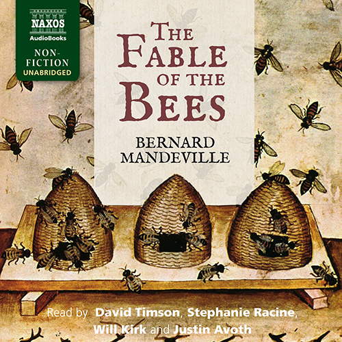 MANDEVILLE, B.: The Fable of the Bees (Unabridged)
