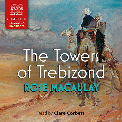 MACAULAY, R.: The Towers of Trebizond (Unabridged)