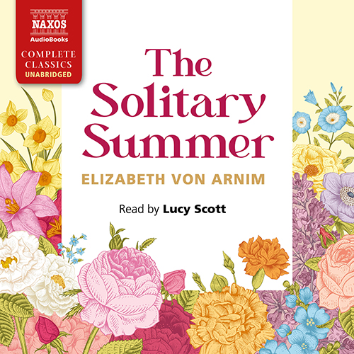 ARNIM, E. von: The Solitary Summer (Unabridged)