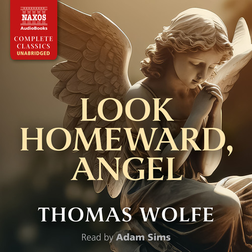 WOLFE, T.: Look Homeward, Angel (Unabridged)