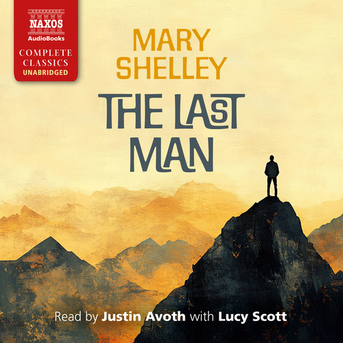 SHELLEY, M.: The Last Man (Unabridged)