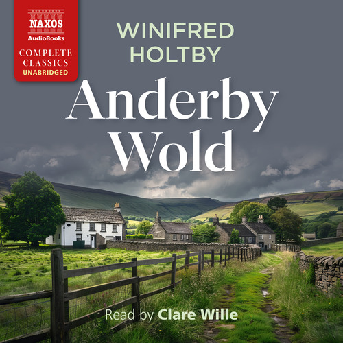 HOLTBY, W.: Anderby Wold (Unabridged)