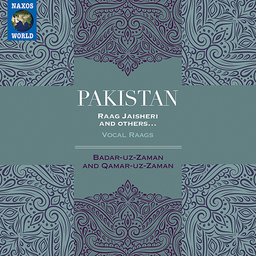 PAKISTAN – Badar-uz-Zaman / Qamar-uz-Zaman:  Raag Jaisheri / Raag Pushpaangi / Raag Pooriya Kauns