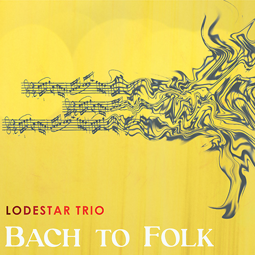 EUROPE - Lodestar Trio: Bach to Folk