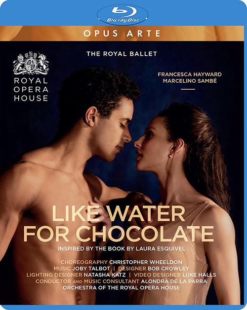 TALBOT, J.: Like Water for Chocolate [Ballet] (Royal Ballet, 2022) (Blu-ray, HD)