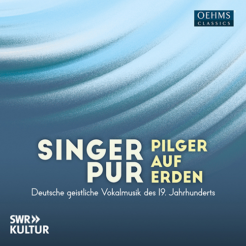 Vocal Ensemble Music (19th Century German Sacred) (Pilger auf Erden) (Singer Pur)