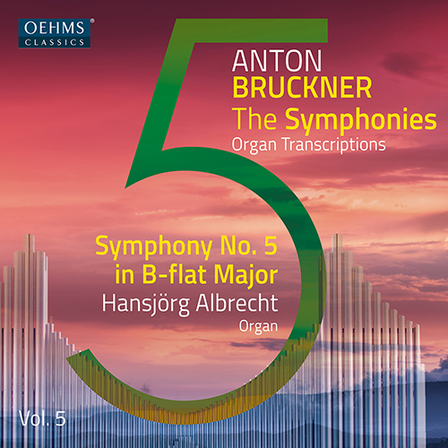 BRUCKNER, A.: Symphonies (Organ Transcriptions), Vol. 5 - Symphony No. 5 (H. Albrecht)
