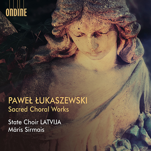 Lukaszewski: Sacred Choral Works Sirmais/State Choir Latvija