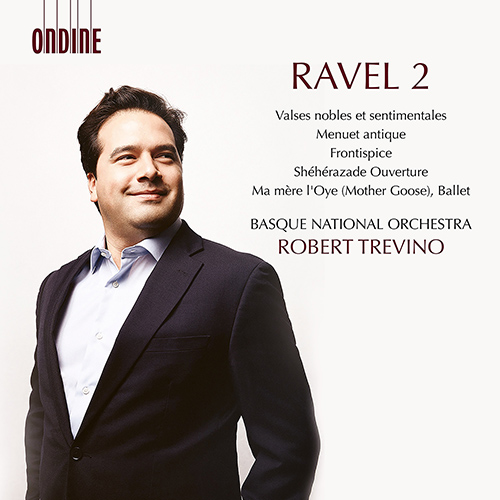 RAVEL, M.: Orchestral Works, Vol. 2 - Valses nobles et sentimentales / Menuet antique / Frontispice (Basque National Orchestra, R. Trevino)