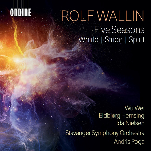 WALLIN, R.: Five Seasons / Whirld / Stride / Spirit (Wei Wu, Hemsing, I. Nielsen, Stavanger Symphony, Poga)