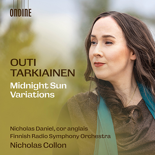 TARKIAINEN, O.: Midnight Sun Variations / Songs of the Ice / Milky Ways / The Ring of Fire and Love (N. Daniel, Finnish Radio Symphony, Collon)