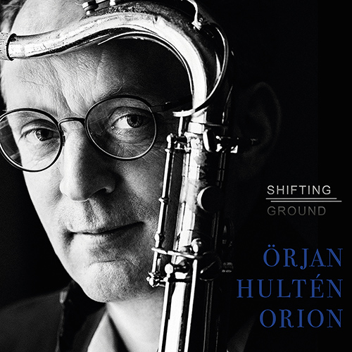 ÖRJAN HULTÉN ORION: Shifting Ground