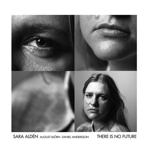 ALDÉN, Sata: There Is No Future