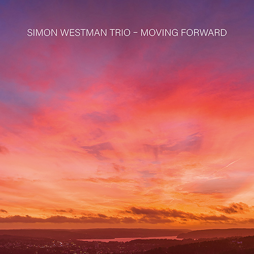 SIMON WESTMAN TRIO: Moving Forward