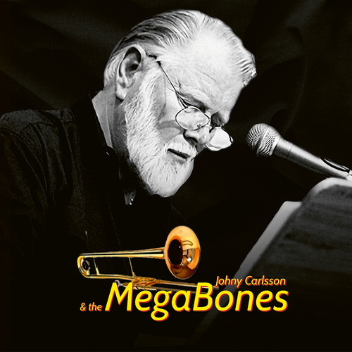 JOHNY CARLSSON AND THE MEGABONES: Johny Carlsson and the MegaBones