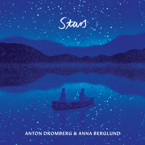 DROMBERG, Anton / BERGLUND, Anna: Stars